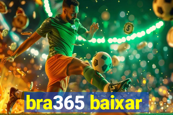 bra365 baixar